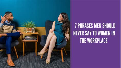 7 Phrases Men Should Never Say To Women In The Workplace
