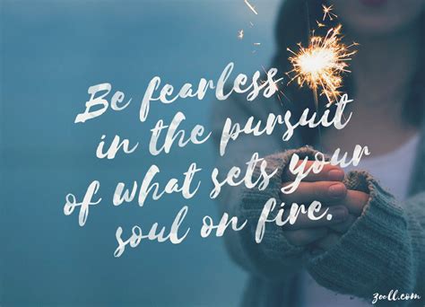 Quote Of The Week Be Fearless In The Pursuit Of What Sets