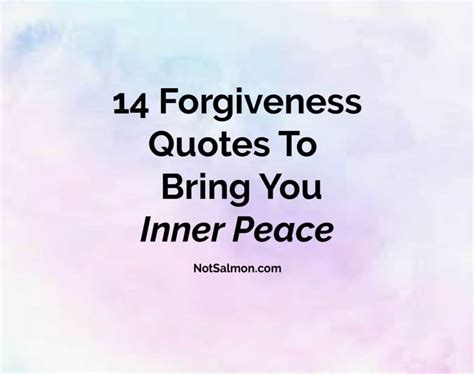 14 Of The Best Forgiveness Quotes To Bring You Inner Peace