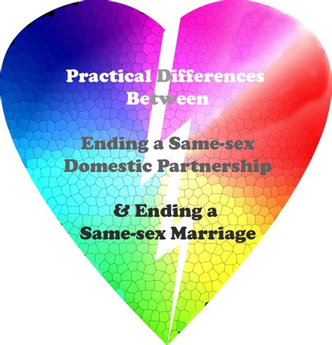 Differences Between Ending A Same Sex Domestic Partnership And Ending A Same Sex Marriage In