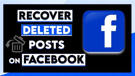 How To Recover Deleted Post On Facebook Youtube