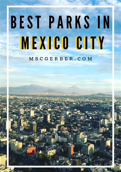 Best Parks In Mexico City ⋆ Mscgerber Mexico City Travel Mexico