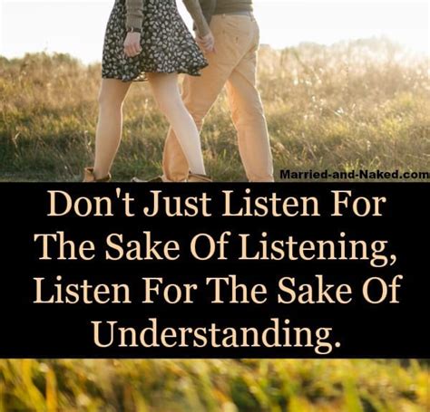 Marriage Quote Listen To Understand Married And Naked