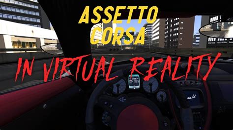 My Assetto Corsa Vr Experience Youtube