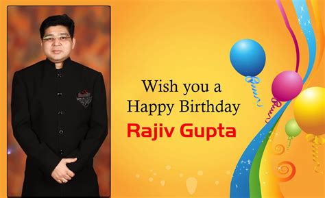 Wish You A Very Happy Birthday My Dear Brother Rajiv Gupta May This