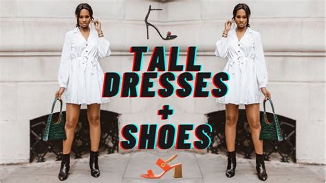Dresses For Tall Women And Heels For Big Feet Youtube