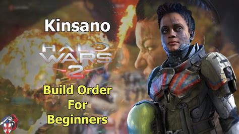 Kinsano Beginners Build Order Guide Halo Wars 2 Youtube