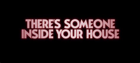 Theres Someone Inside Your House — Netflix Ya Trailer
