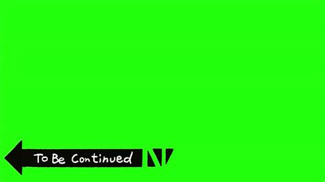 To Be Continued Meme Green Screen Youtube