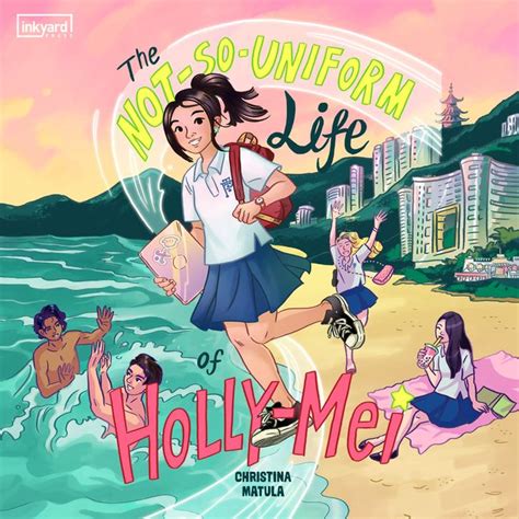 The Not So Uniform Life Of Holly Mei Harpercollins Australia