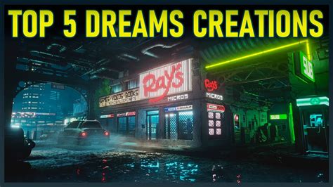 Top 5 Incredible Dreams Creations Ep 20 Dreams Ps4ps5 Youtube