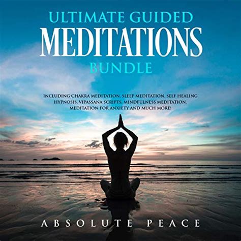 Ultimate Guided Meditations Bundle By Absolute Peace Meditation