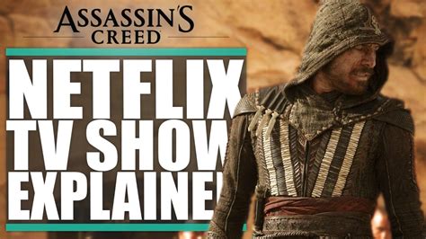 Assassin S Creed NETFLIX SERIES Announced Story Information More