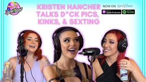 Kristen Hancher Talks D Ck Pics Kinks And Sexting YouTube