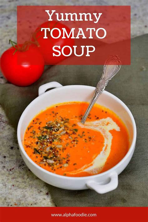 Easy Homemade Creamy Tomato Soup Alphafoodie