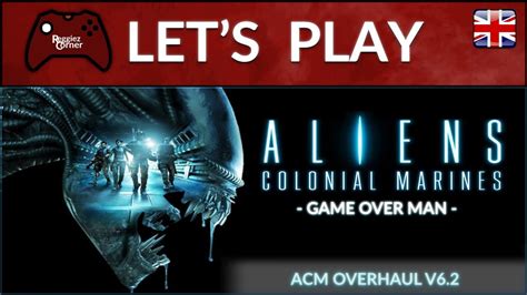 Game Over Man Aliens Colonial Marines Overhaul Mod 09