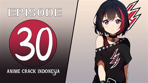 Anime On Crack Indonesia 30 Sayonara Hh Chan Youtube