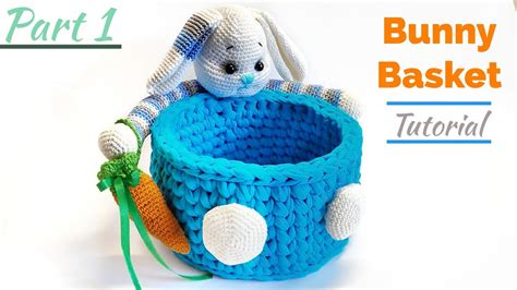 Crochet Easter Bunny Basket Tutorial Part 1 Youtube