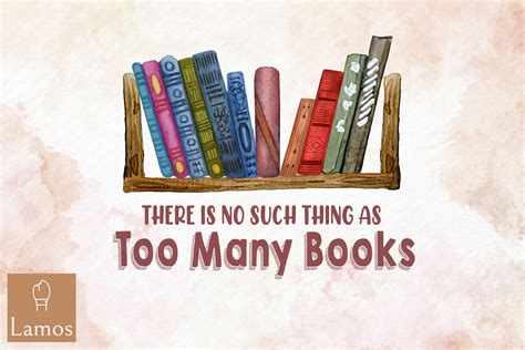 There Is No Such Thing As Too Many Books By Zemira Thehungryjpeg