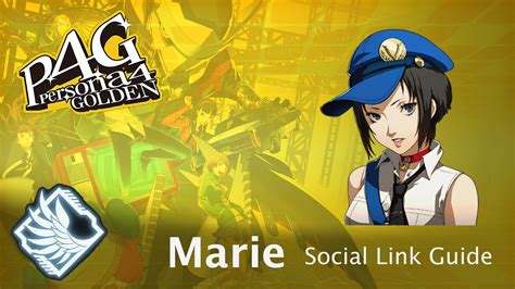 Persona 4 Golden Marie Social Link Guide