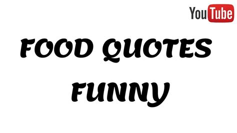 Food Quotes Funny Food Quotes Thoughts On Food Food Quotes