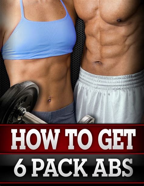 The Secret To Getting A 6 Pack And And Youll Have Abs In No Time