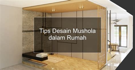 Desain Mushola dalam Rumah yang Nyaman untuk Ibadah Sehari-hari