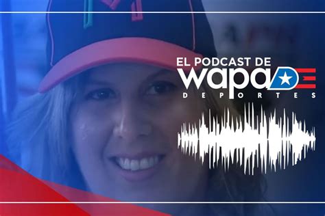 52do Episodio De El Podcast De Wapa Deportes Wapatv Noticias Videos