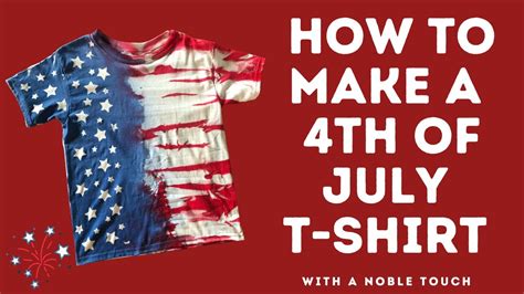 How To Make 4th Of July T Shirt Diy Patriotic T Shirt With A Noble Touch Youtube