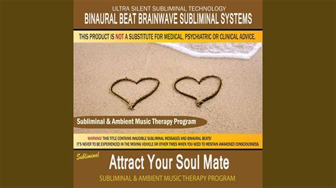 Attract Your Soul Mate Subliminal And Ambient Music Therapy 4 Youtube