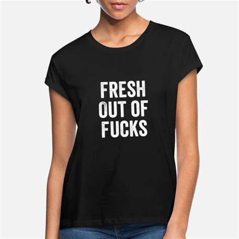 No Fucks Given Women T Shirts Unique Designs Spreadshirt