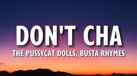 The Pussycat Dolls Dont Cha Lyrics Ft Busta Rhymes Youtube