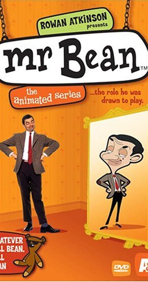 Bean series, starring rowan atkinson. Mr. Bean: The Animated Series (TV Series 2002- ) - IMDb
