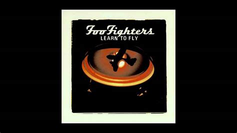 Learn to fly is a song by american rock band foo fighters. Play This Music Loud: Foo Fighters - LEARN TO FLY