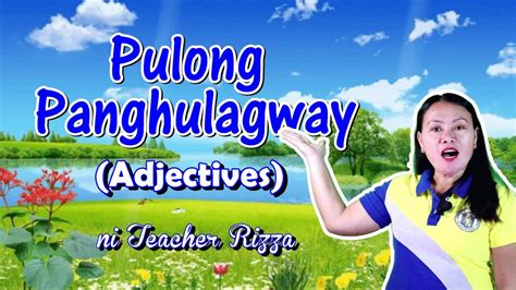 Pulong Panghulagway Adjectives Youtube
