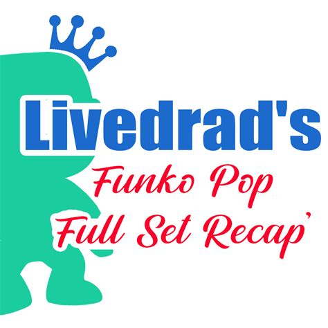 Livedrads Funko Pop Full Set Recap