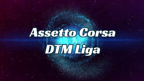 Simracingverein De Assetto Corsa Dtm Liga Trailer Youtube