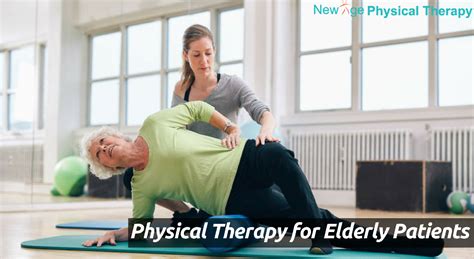 How New Age Physical Therapy Can Help Elderly Patients New Age