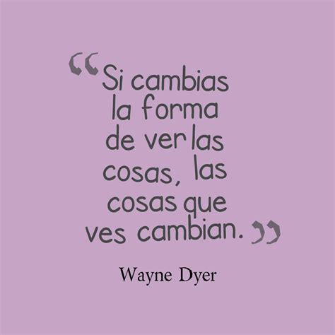 #cambio #actitud #Dyer #optimismo | Optimismo, Wayne dyer, Cambio