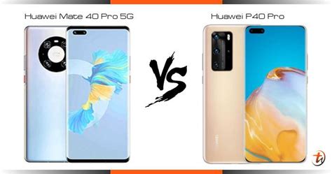 Compare Huawei Mate 40 Pro 5g Vs Huawei P40 Pro Specs And Malaysia