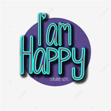 I Am Happy Words Vector Happy Typography Lovely Png And Vector With
