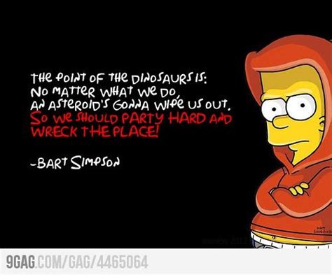Words To Live By Funny Cartoon Quotes Bart Simpson Quotes Simpsons Quotes