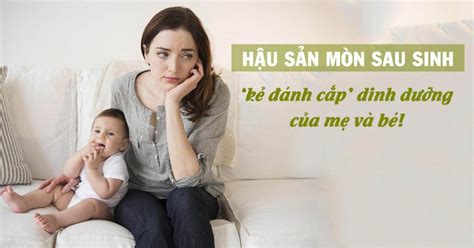 BiỂu HiỆn VÀ CÁch ChỮa HẬu SẢn MÒn TỐt NhẤt Công Ty Pqa