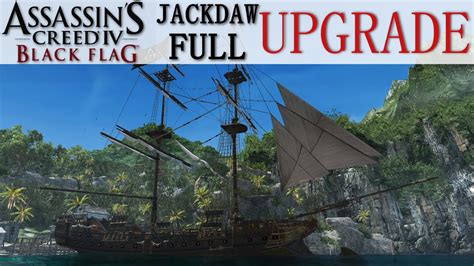 Jackdaw Full Upgrade Assassins Creed Black Flag German Youtube
