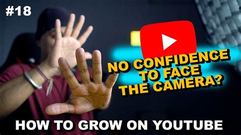 Camera Shy Here S How You Can Be Camera Confident How To Grow On Youtube Ep 18 Paisa