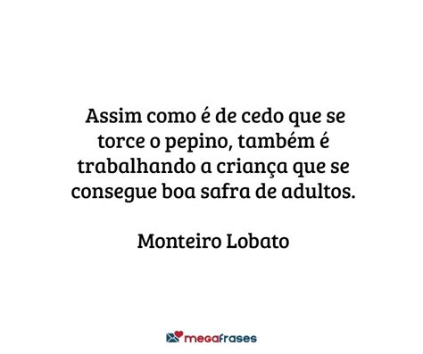 Frases De Monteiro Lobato As Melhores E Mais Famosas