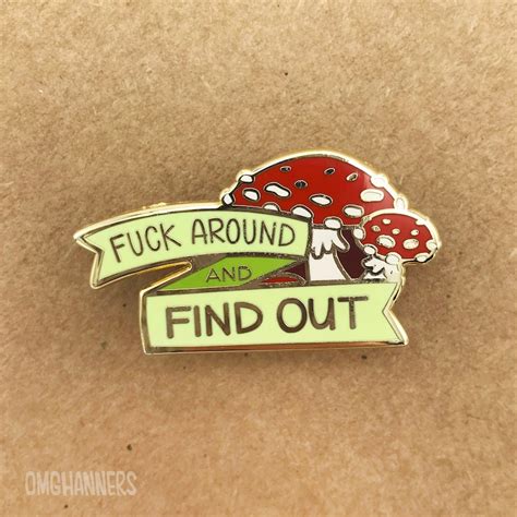 Fuck Around And Find Out Hard Enamel Pin Lapel Pin Etsy