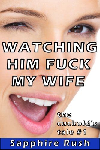 Watching Him Fuck My Wife Voyeur Cuckold Humiliation The Cuckolds