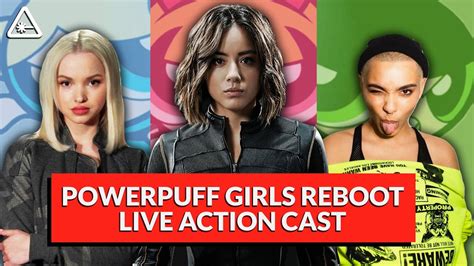 Edgy Powerpuff Girls Live Action Reboot Cast Revealed Nerdist News W