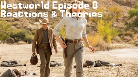 Westworld Episode 8 Trace Decay Theories And Reactions Youtube